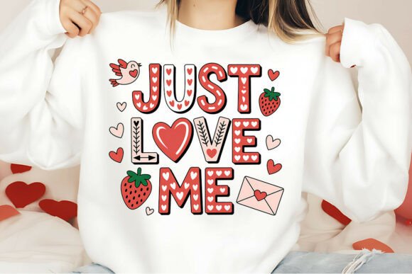 Just Love Me PNG, Valentine’s Day PNG: A Practical Guide for Creative and Business Use