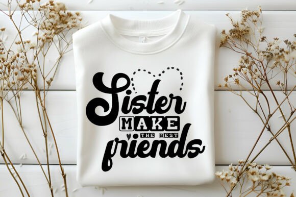 Sister Make the Best Friends SVG